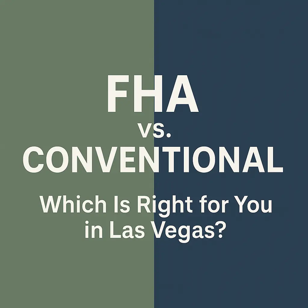 FHA vs. conventional loan comparison for Las Vegas homebuyers